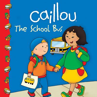 Image for Caillou: The School Bus (Clubhouse series)