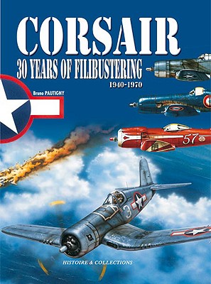 Corsair. 30 Years of Filibustering 1940-1970