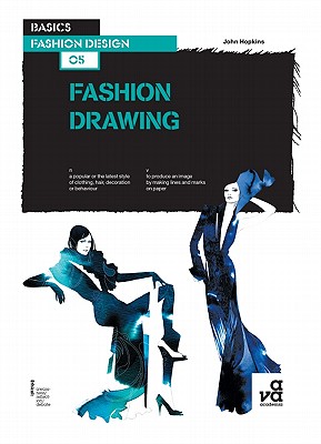 Basics Fashion Design: Fashion Drawing