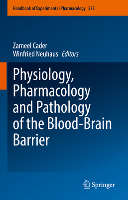 Physiology, Pharmacology and Pathology of the Blood-Brain Barrier (Handbook of Experimental Pharmacology, 273)
