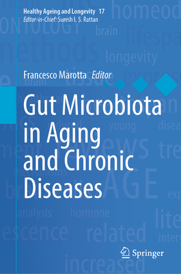 Image for Gut Microbiota in Aging and Chronic Diseases (Healthy Ageing and Longevity, 17) Gut Microbiota in Aging and Chronic Diseases (Healthy Ageing and Longevity, 17)