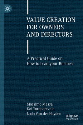 Image for Value Creation for Owners and Directors: A Practical Guide on How to Lead your Business Value Creation for Owners and Directors: A Practical Guide on How to Lead your Business