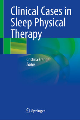 Clinical Cases in Sleep Physical Therapy