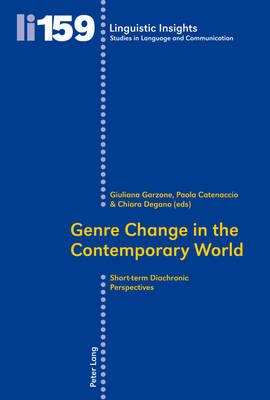 Genre Change in the Contemporary World: Short-term Diachronic Perspectives (Linguistic Insights)