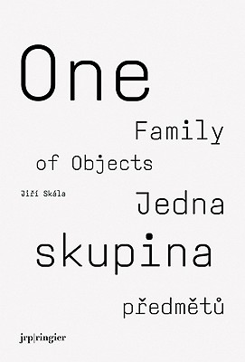 Jiri Skala: One Family of Objects (Tranzit)