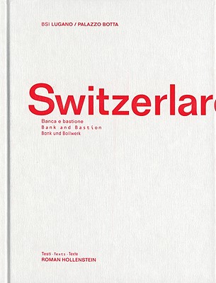 Switzerlarch: Bank and Bastion (BSI Art Collection Lugano)