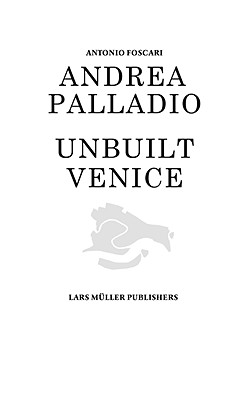 Image for Andrea Palladio - Unbuilt Venice