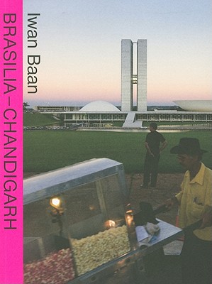 Brasilia - Chandigarh Living With Modernity