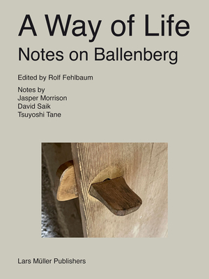 Image for A Way of Life: Notes on Ballenberg A Way of Life: Notes on Ballenberg