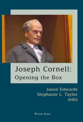 Joseph Cornell; Opening the Box