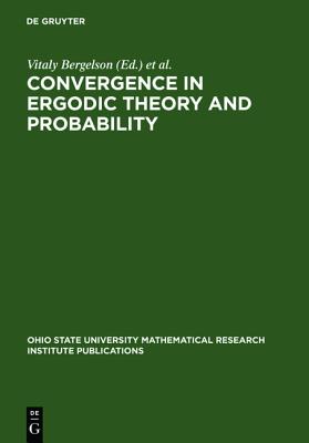 Convergence in Ergodic Theory and Probability (Ohio State University Mathematical Research Institute Public)