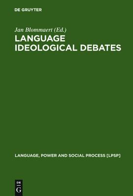 Language Ideological Debates (Language, Power and Social Process [LPSP], 2)