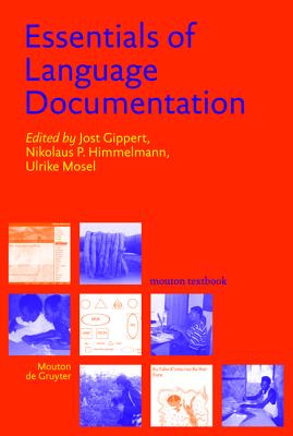 Essentials of Language Documentation (Trends in Linguistics: Studies & Monographs, 178)