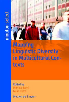 Mapping Linguistic Diversity in Multicultural Contexts (Contributions to the Sociology of Language [CSL], 94)