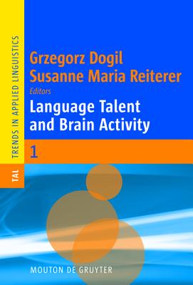 Language Talent and Brain Activity (Trends in Applied Linguistics [TAL], 1)