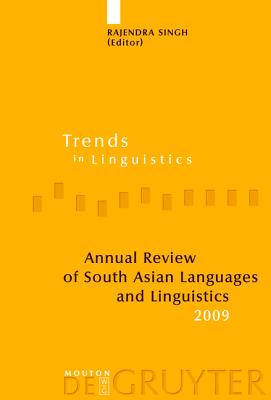 Annual Review of South Asian Languages and Linguistics: 2009 (Trends in Linguistics. Studies and Monographs [TiLSM], 222)