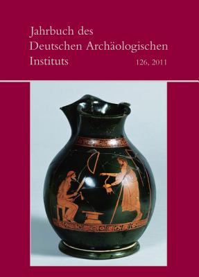JAHRBUCH DES DEUTSCHEN ARCHOLOGISCHEN INSTITUTS Band 126: 2011