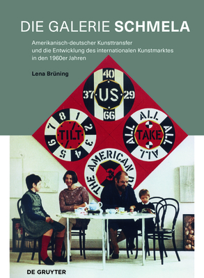 Die Galerie Schmela: Amerikanisch-deutscher Kunsttransfer und die Entwicklung des internationalen Kunstmarktes in den 1960er Jahren (German Edition)