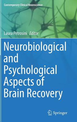 Neurobiological and Psychological Aspects of Brain Recovery (Contemporary Clinical Neuroscience)