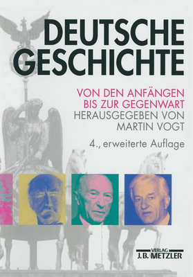Deutsche Geschichte: Von den Anfngen bis zur Gegenwart (German Edition)