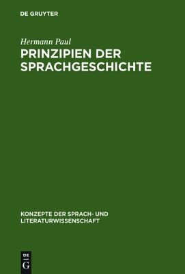 Prinzipien der Sprachgeschichte (Konzepte Der Sprach- Und Literaturwissenschaft) (German Edition)