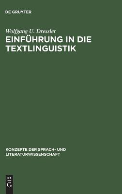 Einfhrung in die Textlinguistik (Konzepte Der Sprach- Und Literaturwissenschaft, 13)