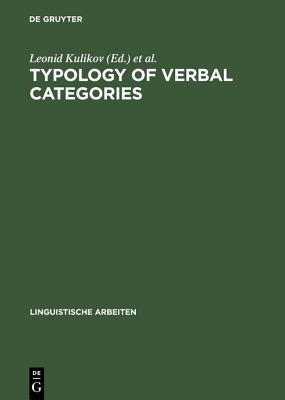 Typology of Verbal Categories: Papers Presented to Vladimir Nedjalkov on the Occasion of his 70th Birthday (Linguistische Arbeiten, 382)