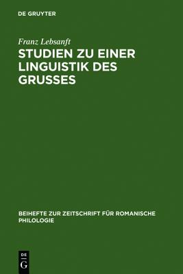 Studien zu einer Linguistik des Grues (Beihefte Zur Zeitschrift Fr Romanische Philologie) (German Edition)