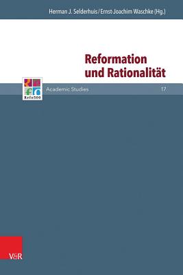 Reformation und Rationalitt (Refo500 Academic Studies) (German Edition)