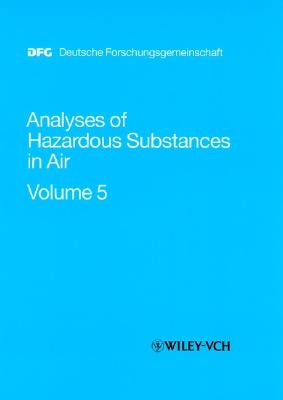 Analyses of Hazardous Substances in Air Volume 5
