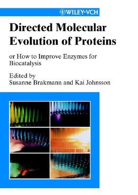 Directed Molecular Evolution of Proteins: Or How to Improve Enzymes for Biocatalysis