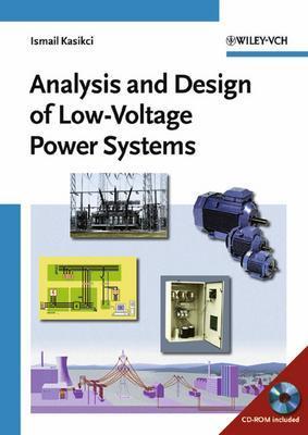 Analysis and Design of Low-Voltage Power Systems: An Engineer's Field Guide
