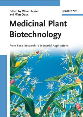 Medicinal Plant Biotechnology: From Basic Research to Industrial Applications (2 Volume Set)