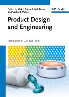 Product Design and Engineering: Formulation of Gels and Pastes