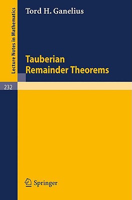 Tauberian Remainder Theorems (Lecture Notes in Mathematics, 232)