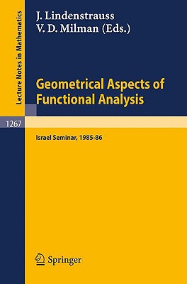 Geometrical Aspects of Functional Analysis: Israel Seminar, 1985-86 (Lecture Notes in Mathematics)