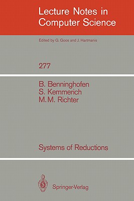 Systems of Reductions (Lecture Notes in Computer Science, 277)