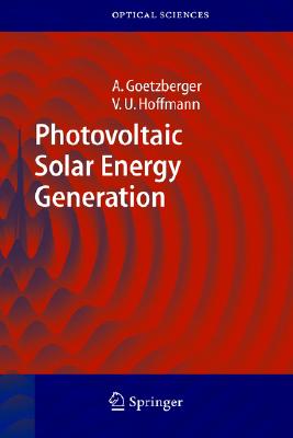 Photovoltaic Solar Energy Generation (Springer Series in Optical Sciences, 112)