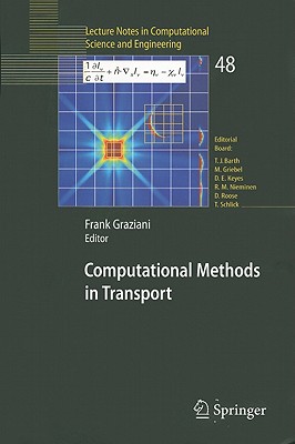 Computational Methods in Transport: Granlibakken 2004 (Lecture Notes in Computational Science and Engineering)