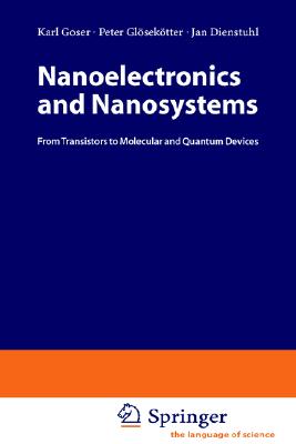 Nanoelectronics and Nanosystems: From Transistors to Molecular and Quantum Devices