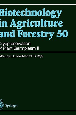 Cryopreservation of Plant Germplasm II (Biotechnology in Agriculture and Forestry, 50)