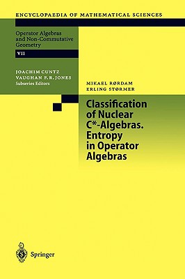 Classification of Nuclear C*-Algebras. Entropy in Operator Algebras (Encyclopaedia of Mathematical Sciences, 126)