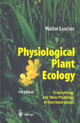 Physiological Plant Ecology: Ecophysiology and Stress Physiology of Functional Groups