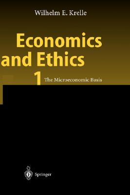 Economics and Ethics 1: The Microeconomic Basis