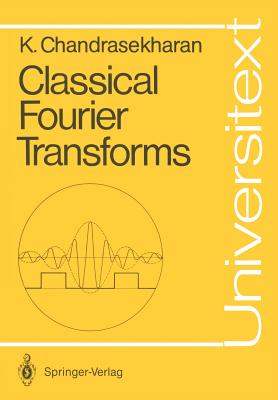 Classical Fourier Transforms (Universitext)