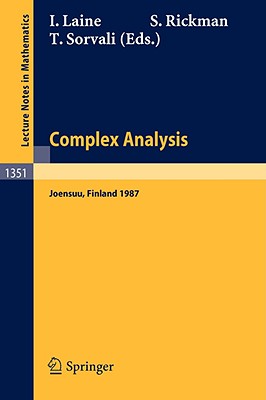 Complex Analysis Joensuu 1987: Proceedings of the XIIIth Rolf Nevanlinna-Colloquium, Held in Joensuu, Finland, Aug. 10-13, 1987 (Lecture Notes in Mathematics, 1351)