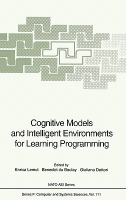 Cognitive Models and Intelligent Environments for Learning Programming (NATO ASI Subseries F:, 111)