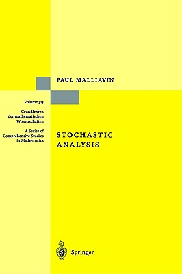 Stochastic Analysis (Grundlehren der mathematischen Wissenschaften, 313)