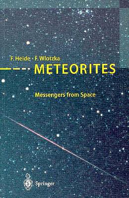 Meteorites: Messengers from Space