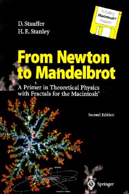 From Newton to Mandelbrot: A Primer in Theoretical Physics with Fractals for the Macintosh (R)